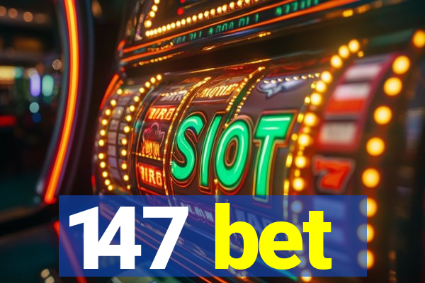 147 bet